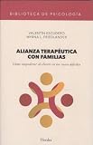 Alianza terapéutica con familias. Cómo empoderar al cliente en los casos difícil (Biblioteca de Psicología)