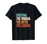 Cristina The Woman The Myth The Legend nombre Cristina Camiseta