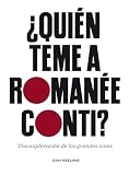 ¿Quién teme a Romanée-Conti?: Una exploración de los grandes vinos (GASTRONOMIA)