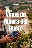 Vinos de Ribera del Duero (Wines of the World: Spain)