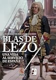 Blas de Lezo. Una vida al servicio de España (Ilustrados)