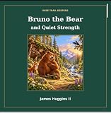 Bruno The Bear: And The Quiet Strength (Wise Trail Keepers) (English Edition)
