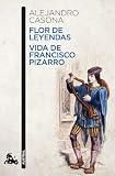 Flor de leyendas / Vida de Francisco Pizarro: 2 (Contemporánea)