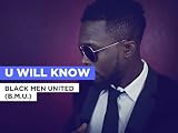 U Will Know al estilo de Black Men United (B.M.U.)
