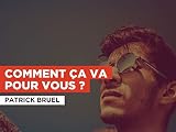 Comment ça va pour vous ? al estilo de Patrick Bruel