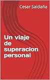 Un viaje de superacion personal