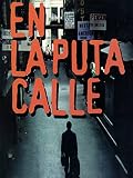 En la puta calle