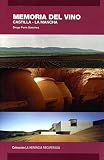 Memoria del vino castilla-la mancha (LA HERENCIA RECUPERADA)