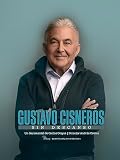 Gustavo Cisneros: Sin Descanso