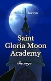 Saint Gloria Moon Academy: Revenge