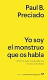 Yo soy el monstruo que os habla: Informe para una academia de psicoanalistas: 29 (Nuevos cuadernos Anagrama)