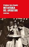 Metafísica del aperitivo: 10 (Serie menor)