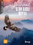 Journal d'un aigle royal: Azur l'aigle royal