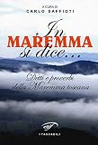 In Maremma si dice... Detti e proverbi della Maremma toscana (I tascabili)