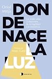 Donde nace la luz (Vivir hoy)