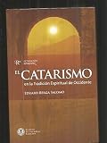 El catarismo en la tradición espiritual de Occidente: una aproximación al pensamiento cátaro (ARS HERMETICA)