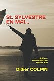 ST. SYLVESTRE EN MAI…