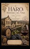 Haro, España: La Estirpe del Rioja