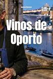 Vinos de Oporto (Wines of the World: Portugal)