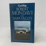 Robert Mondavi and the Napa Valley