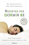 Receptes per a dormir bé: Idees pràctiques perquè res no us tregui el son (Best Seller)