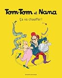 Ca va chauffer !