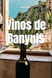 Vinos de Banyuls (Wines of the World: France)