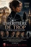 L'Héritière de trop : Le Nom qui n'était pas le mien