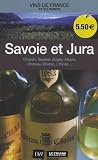 Savoie et Jura: Chignin, Seyssel, Bugey, Arbois, Château Chalon, L'Etoile
