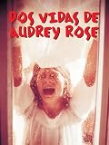 Las dos vidas de Audrey Rose