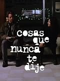 Cosas que nunca te dije