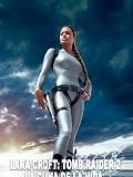 Lara Croft Tomb Raider: La cuna de la vida