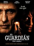El Guardián (The Keeper)