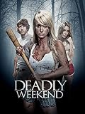 Deadly Weekend
