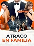 Atraco en familia