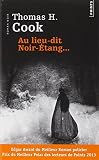 Au lieu-dit Noir-?tang... by Thomas H. Cook (January 01,2013)