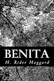 [Benita : An African Romance] (By (author) Sir H Rider Haggard) [published: January, 2013]