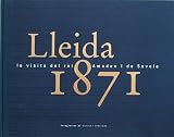 Lleida 1871, la visita del rei Amadeu I de Savoia.: 2 (Gran Angular)