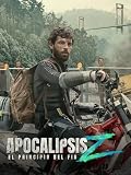 Apocalipsis Z: El principio del fin