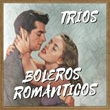 Boleros Románticos - Mejores Tríos - CD - Colección VintageMusicFM -