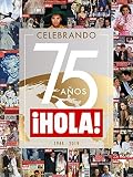 La historia de HOLA: Celebrando 75 años