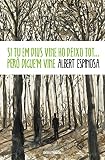 Si tu em dius vine ho deixo tot... però digue'm vine (Ficció)