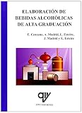 Elaboración De Bebidas Alcohólicas De Alta Graduación (ALIMENTACION)
