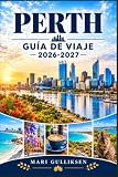 Perth Guía de viaje 2026-2027: Explora playas de Australia Occidental, vistas al río Swan, Kings Park, fauna, gastronomía local, aventuras costeras y la vibrante vida urbana