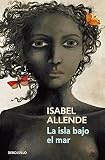 La isla bajo el mar by Isabel Allende(2014-08-23)