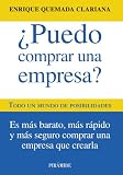¿Puedo comprar una empresa?: Todo un mundo de posibilidades (Empresa y Gestión)