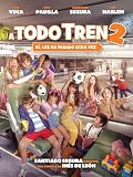 A Todo Tren 2: Sí, Les Ha Pasado Otra Vez