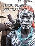 Mursi, Beauty and Tradition