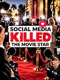 Las Redes Sociales Mataron a la Estrella de Cine