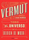 Vermut: Todo el universo de la bebida de moda (Cocina)